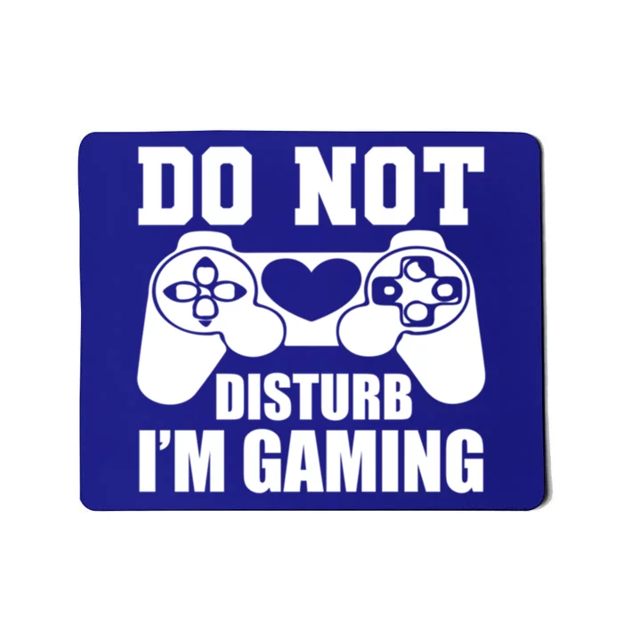 Do Not Disturb IM Gaming Late Night Gamer Game Mode Gear Gift Mousepad