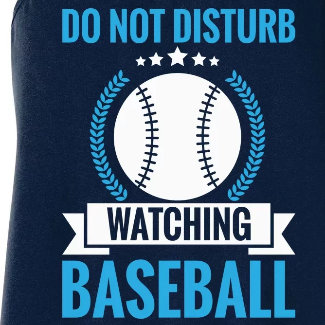 Do Not Disturb Watching Baseball Funny Baseball Gift Women's Racerback Tank