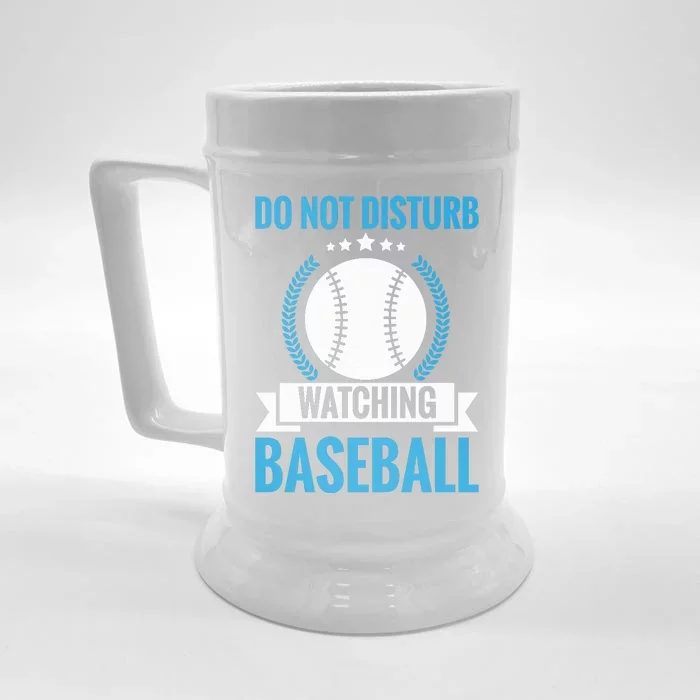 Do Not Disturb Watching Baseball Funny Baseball Gift Front & Back Beer Stein