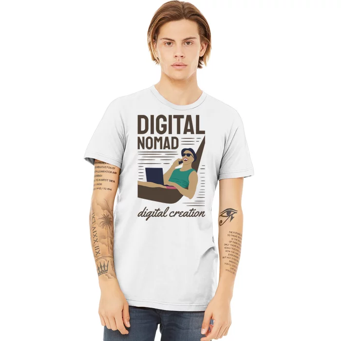 Digital Nomad Digital Creation Premium T-Shirt