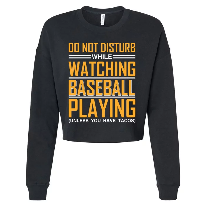 Do Not Disturb While Watching Baseball Playing Cropped Pullover Crew