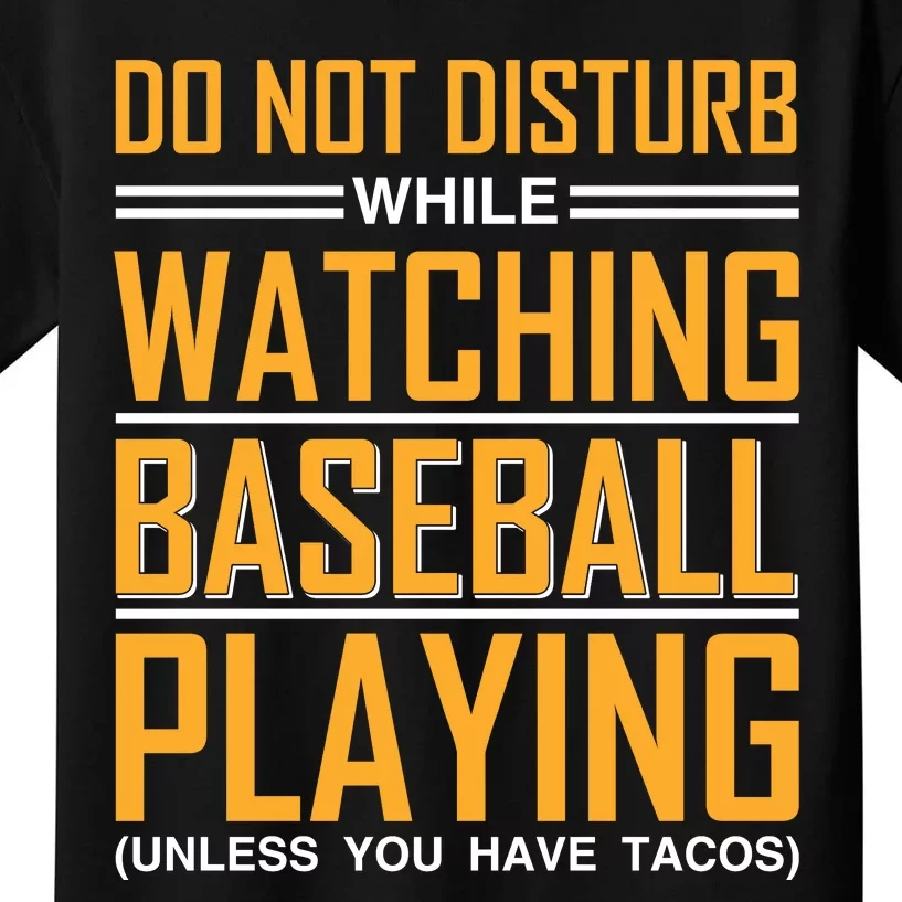 Do Not Disturb While Watching Baseball Playing Kids T-Shirt