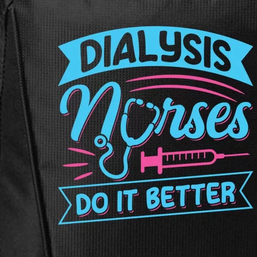 Dialysis Nurses Do It Better Design Dialysis Nurse Gift City Backpack