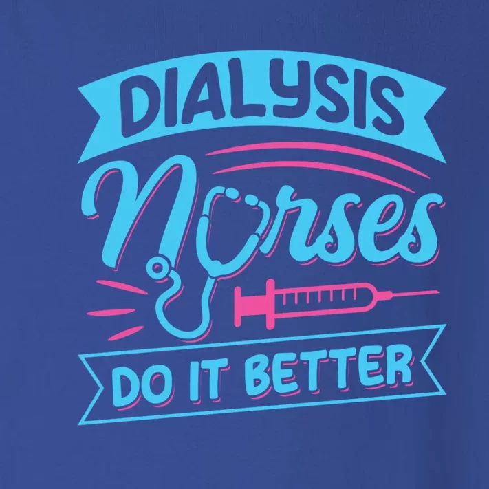 Dialysis Nurses Do It Better Design Dialysis Nurse Gift Toddler Long Sleeve Shirt