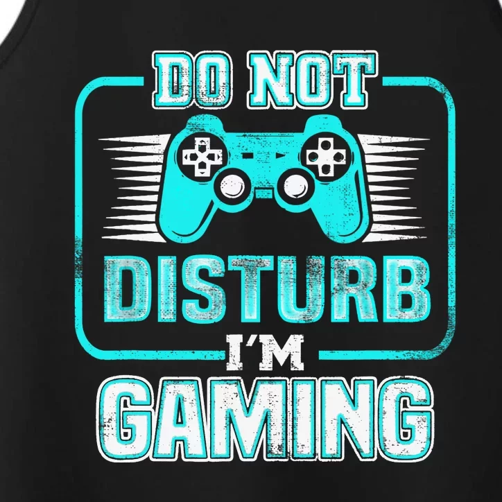 Do Not Disturb I'm Gaming Funny Gamer Video Games Boys Performance Tank