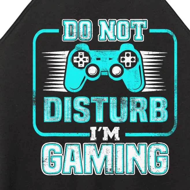 Do Not Disturb I'm Gaming Funny Gamer Video Games Boys Women’s Perfect Tri Rocker Tank