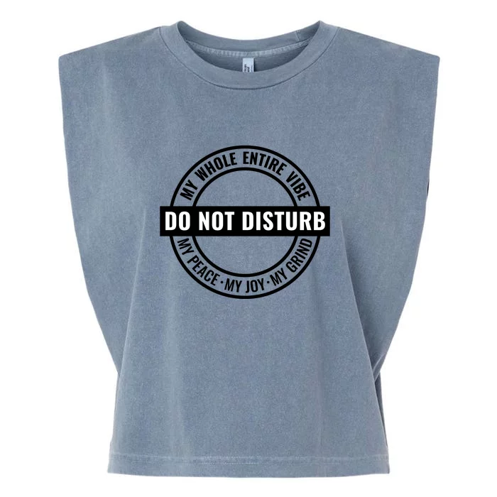 Do Not Disturb My Peace For Black History Month Gift Garment-Dyed Women's Muscle Tee