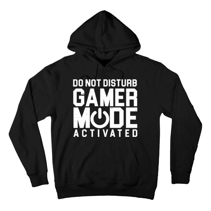 Do Not Disturb Gamer Mode Activated Tall Hoodie