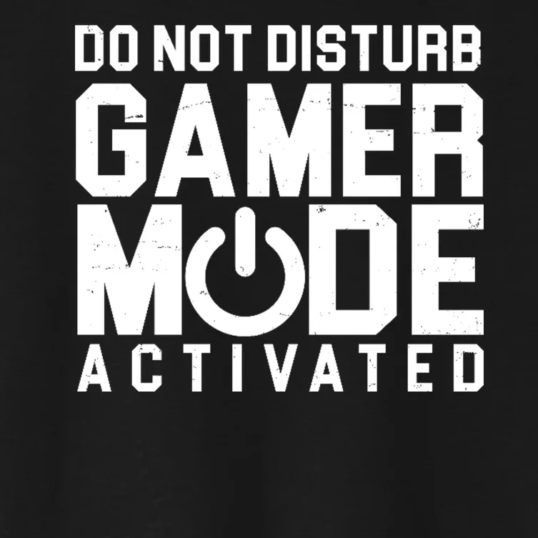 Do Not Disturb Gamer Mode Activated Women's Crop Top Tee