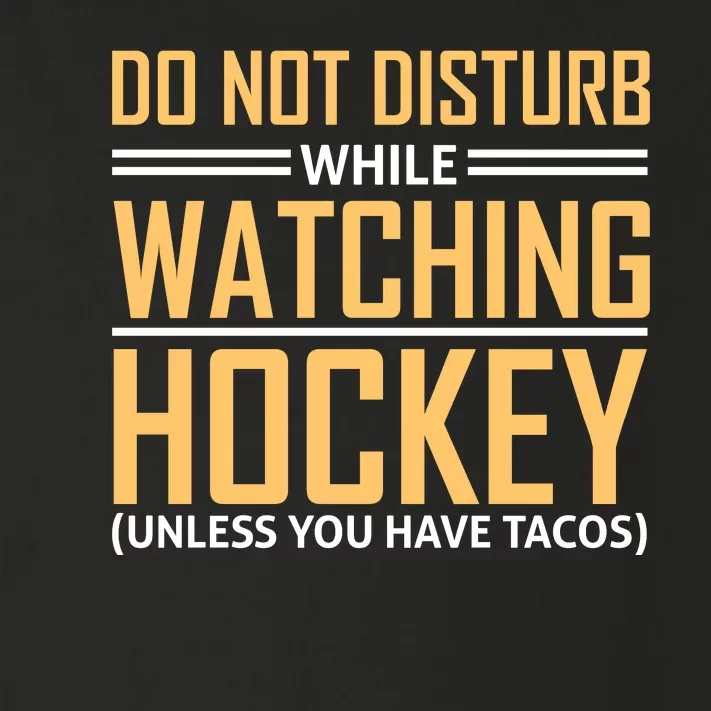 Do Not Disturb While Watching Ice Hockey Toddler Long Sleeve Shirt