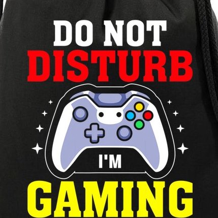 Do Not Disturb I'm Gaming Video Gamer Drawstring Bag