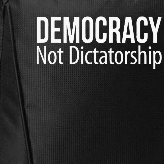 Democracy Not Dictatorship City Backpack