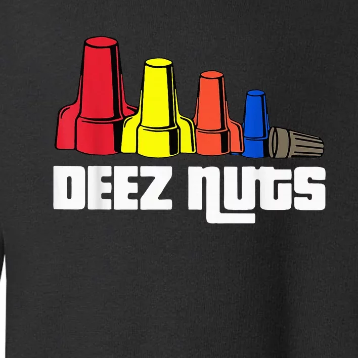 Deez Nuts Electrician Toddler Sweatshirt