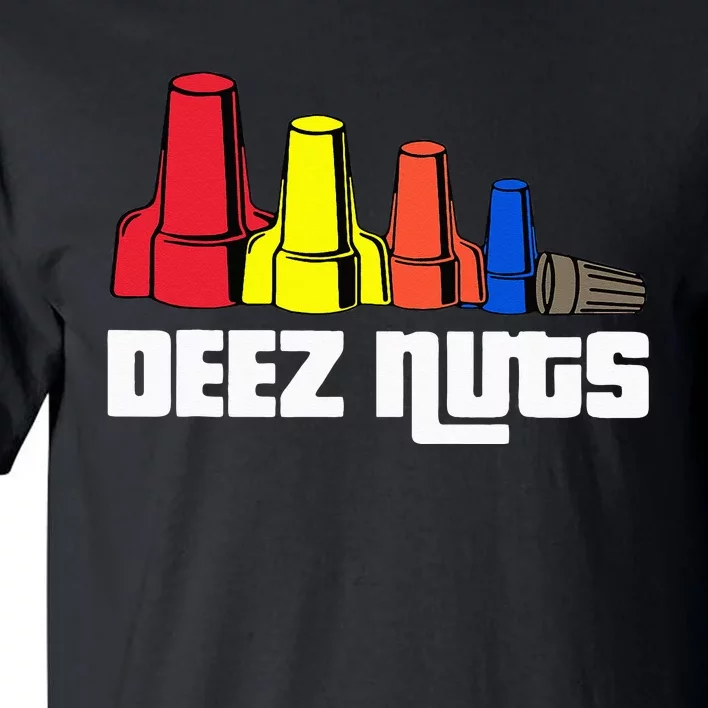 Deez Nuts Electrician Tall T-Shirt