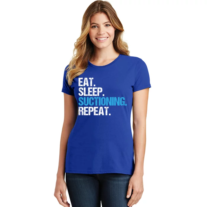 Dental Nurse Eat Sleep Suctioning Repeat Dental Assistant Cute Gift Women's T-Shirt