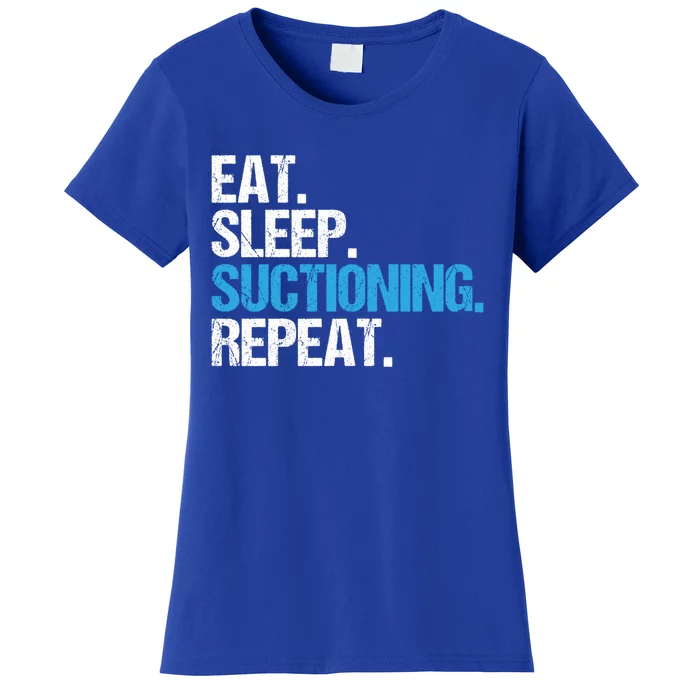 Dental Nurse Eat Sleep Suctioning Repeat Dental Assistant Cute Gift Women's T-Shirt