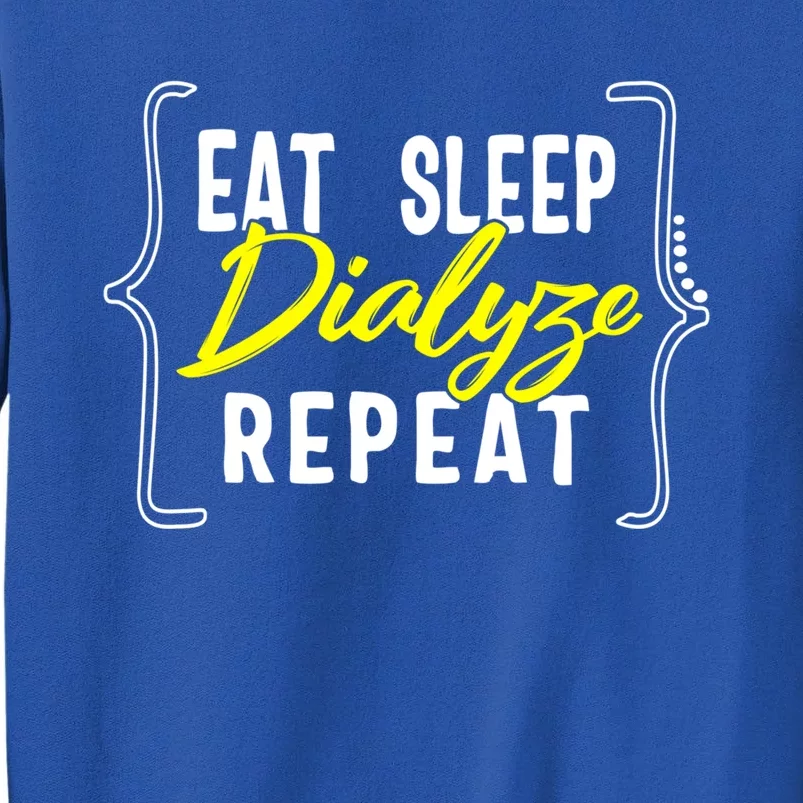 Dialysis Nurse Eat Sleep Dialyze Repeat Rn Renal Nephrology Gift Sweatshirt