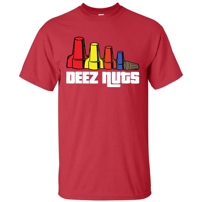 Deez Nuts Electrician Funny For Women Gift Tall T-Shirt