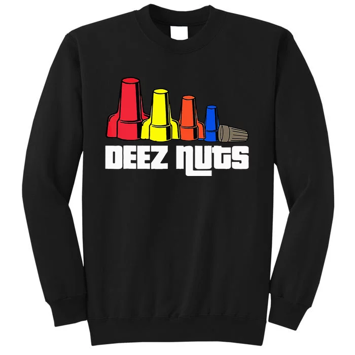 Deez Nuts Electrician Funny  For  Gift Tall Sweatshirt