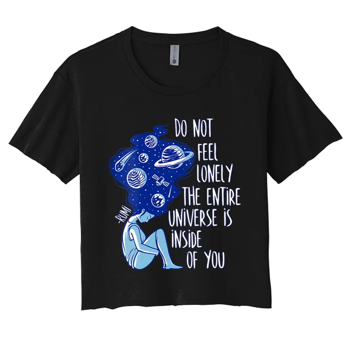 Do Not Feel Lonely Best Rumi Mystical Quotes Women's Crop Top Tee