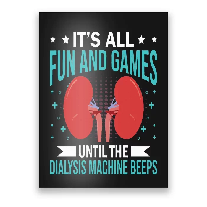 Dialysis Nurse Funny Dialysis Technician Poster