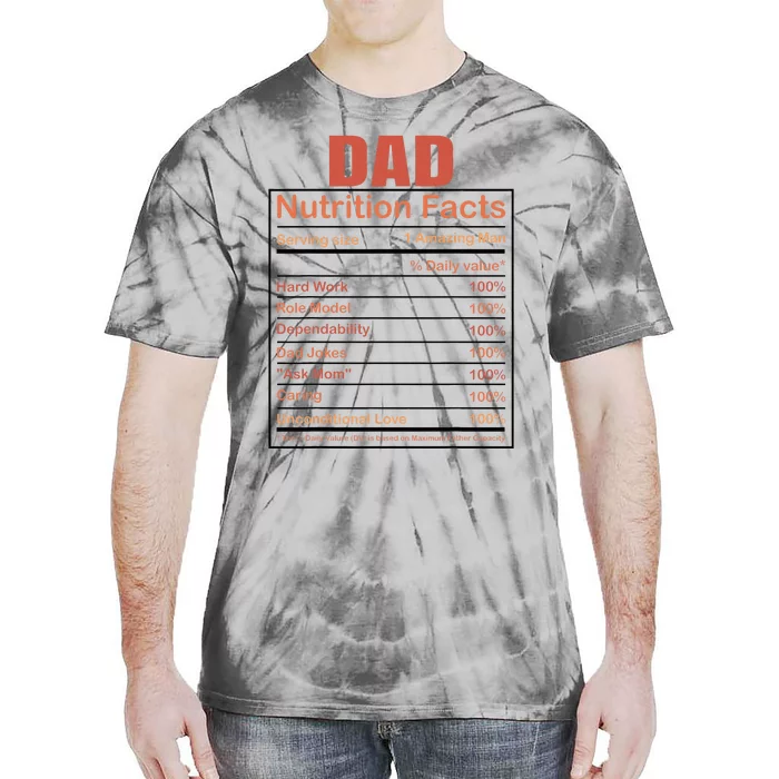 Dad Nutrition Facts Funny Humorous Dad Quote For Fathers Day Tie-Dye T-Shirt