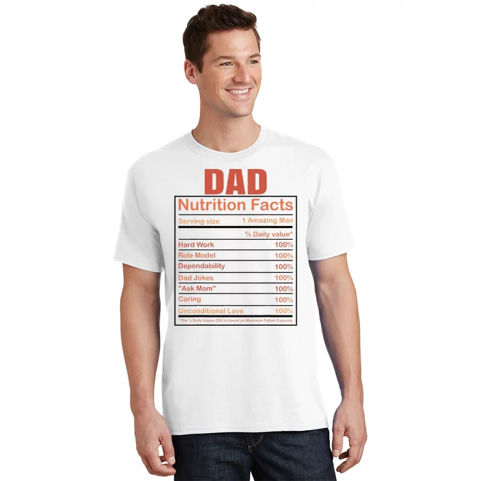 Dad Nutrition Facts Funny Humorous Dad Quote For Fathers Day T-Shirt