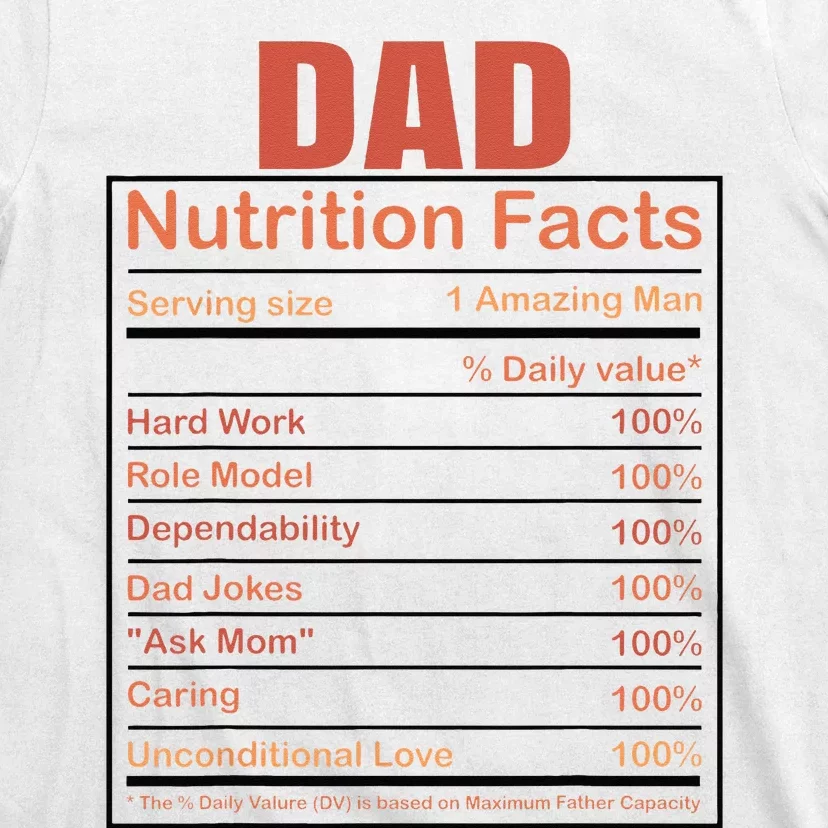 Dad Nutrition Facts Funny Humorous Dad Quote For Fathers Day T-Shirt