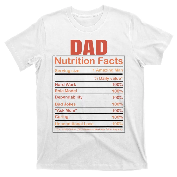 Dad Nutrition Facts Funny Humorous Dad Quote For Fathers Day T-Shirt