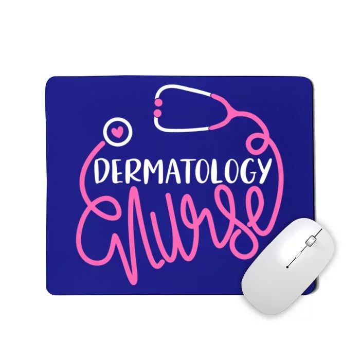 Dermatology Nurse Funny Dermatology Nursing Departt Nurse Gift Mousepad