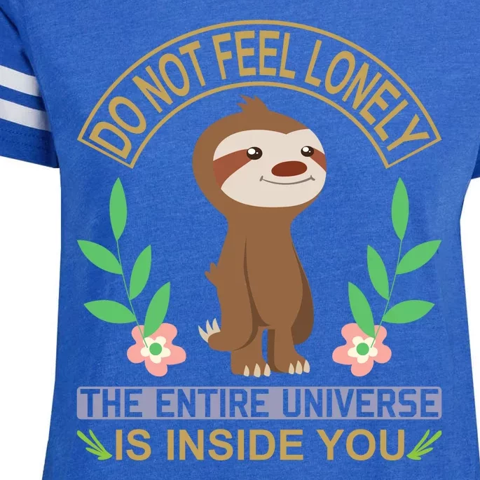 Do Not Feel Lonely The Entire Universe Is Inside You Enza Ladies Jersey Football T-Shirt