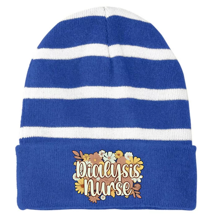 Dialysis Nurse Flowers Dialysis Nursing Great Gift Striped Beanie with Solid Band