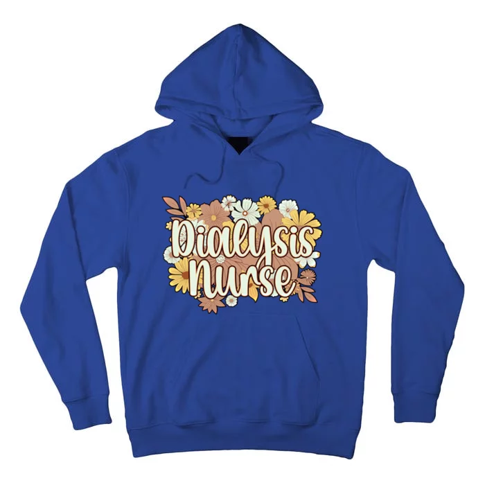 Dialysis Nurse Flowers Dialysis Nursing Great Gift Tall Hoodie