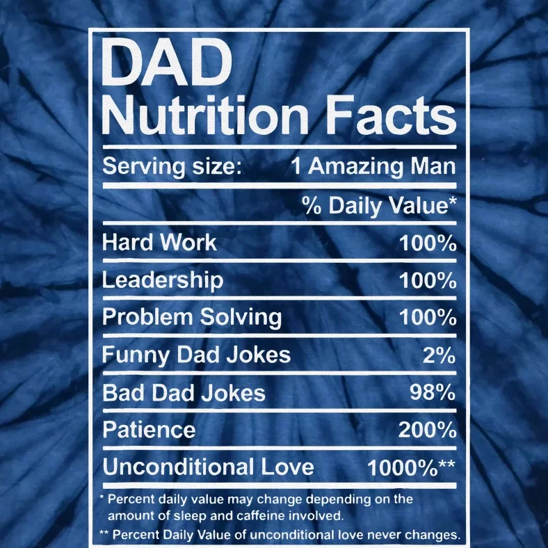 Dad Nutrition Facts Funny Sweet Thoughtful Cool Fathers Day Tie-Dye T-Shirt