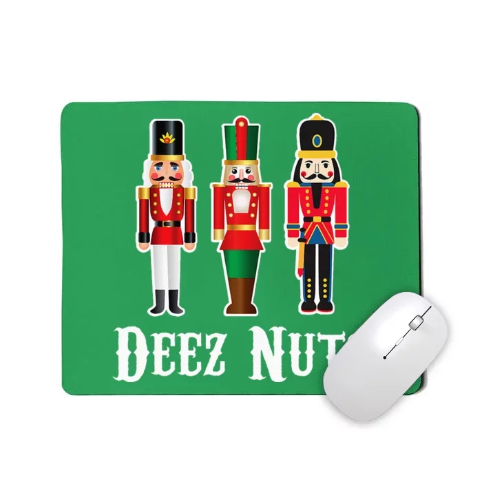 Deez Nuts Funny Christmas Nutcracker Mousepad