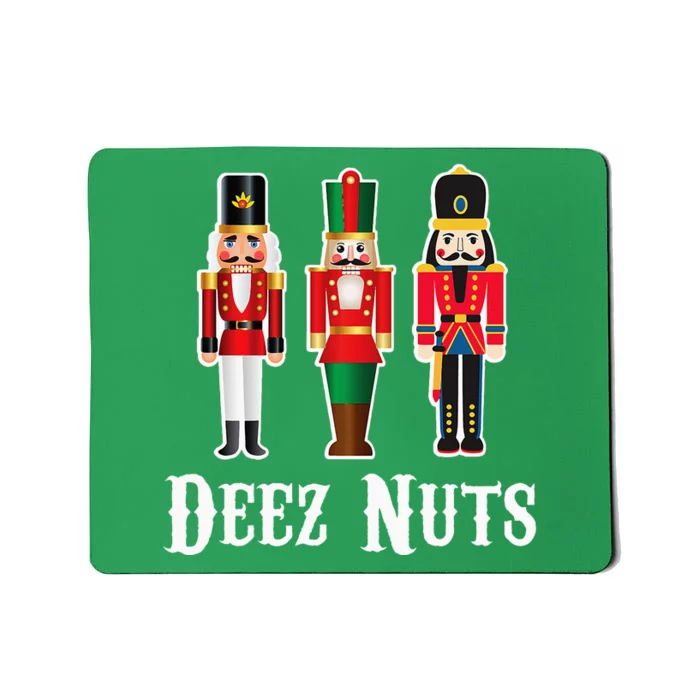 Deez Nuts Funny Christmas Nutcracker Mousepad