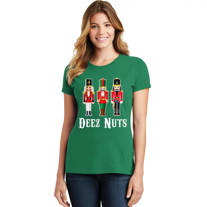 Deez Nuts Funny Christmas Nutcracker Women's T-Shirt