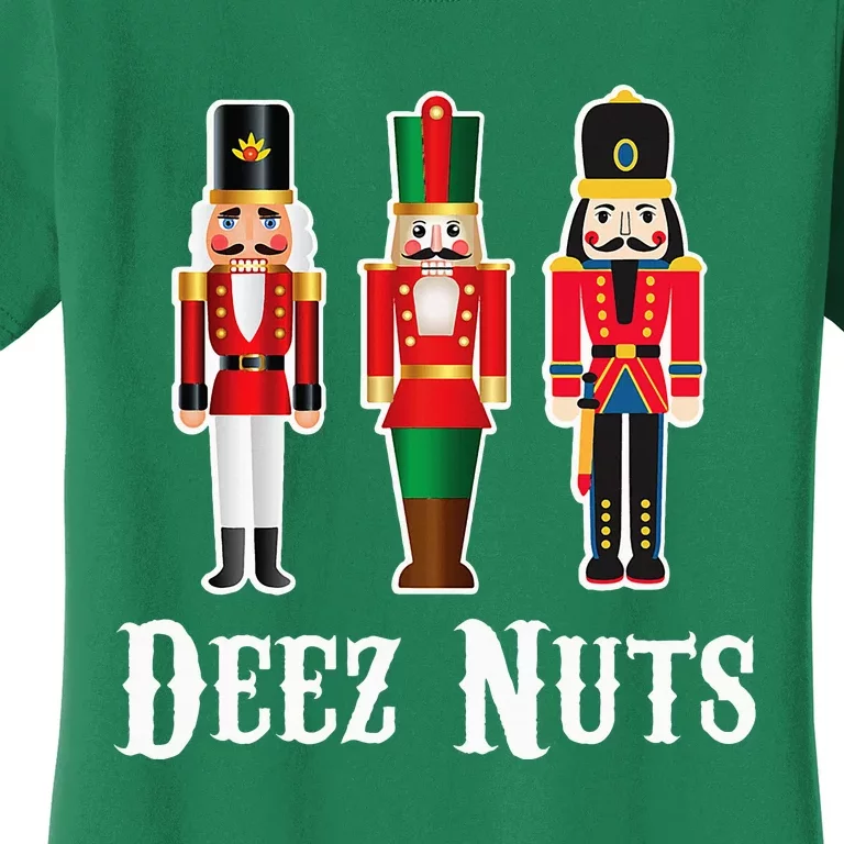 Deez Nuts Funny Christmas Nutcracker Women's T-Shirt