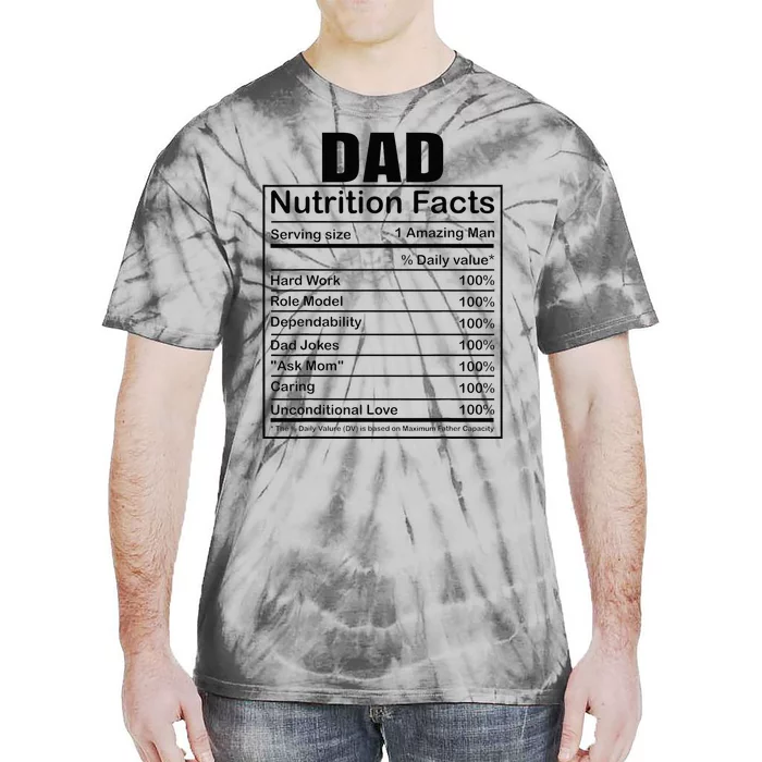 Dad Nutrition Facts Funny Humorous Dad Quote For Fathers Day Tie-Dye T-Shirt