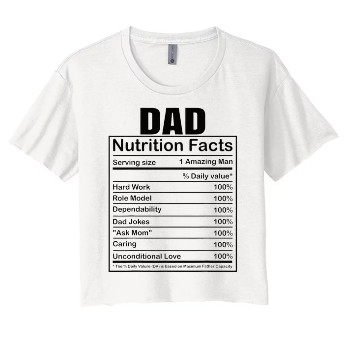 Dad Nutrition Facts Funny Humorous Dad Quote For Fathers Day Women's Crop Top Tee