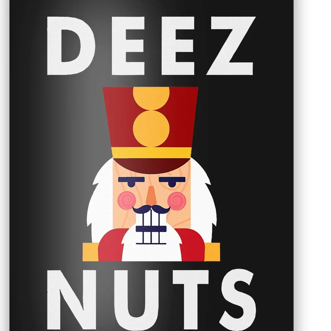 Deez Nuts Funny Christmas Nutcracker Poster