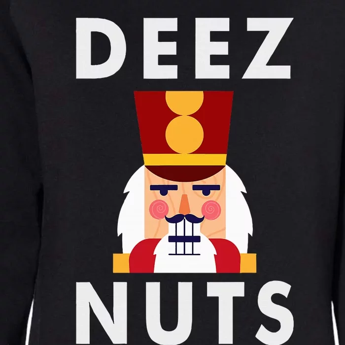 Deez Nuts Funny Christmas Nutcracker Womens California Wash Sweatshirt