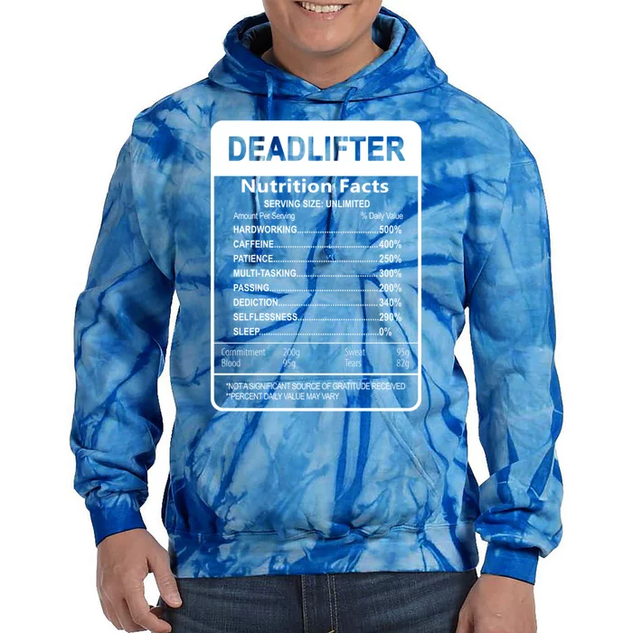 Deadlifter Nutrition Facts Graphic Sarcastic Great Gift Tie Dye Hoodie