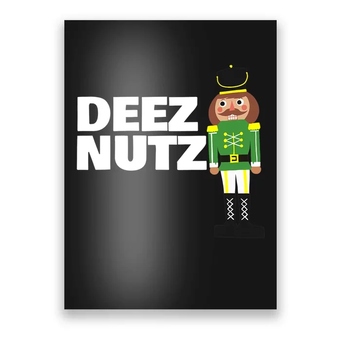 Deez Nuts Funny Christmas Nutcracker Deez Nuts Poster