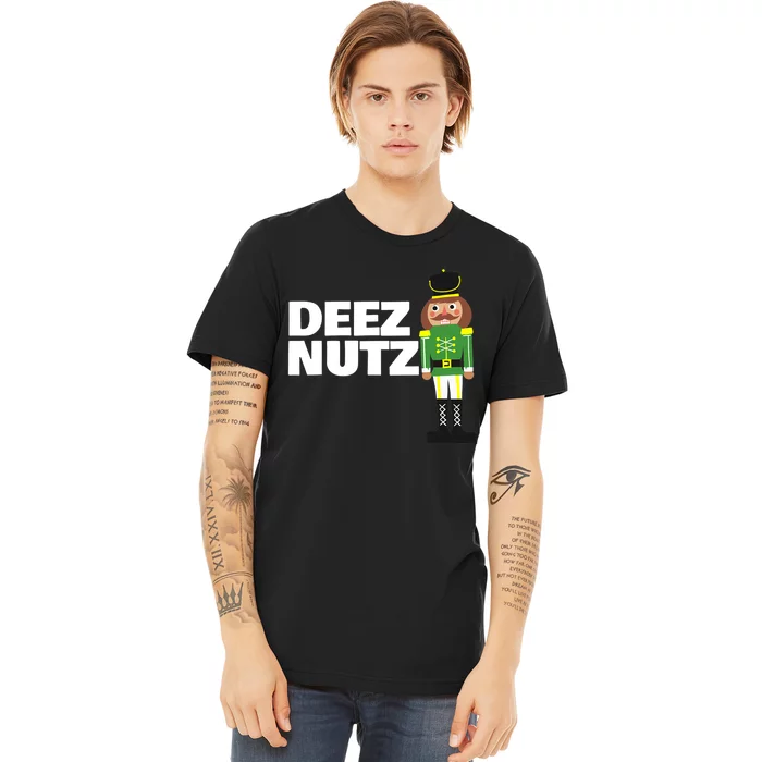 Deez Nuts Funny Christmas Nutcracker Deez Nuts Premium T-Shirt