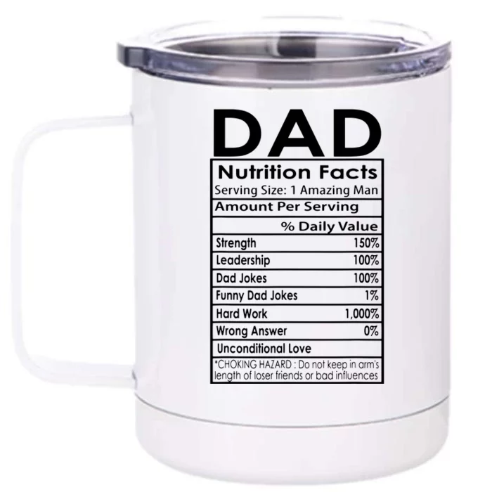 Dad Nutrition Facts Funny Sweet Thoughtful Cool Father's Day Front & Back 12oz Stainless Steel Tumbler Cup