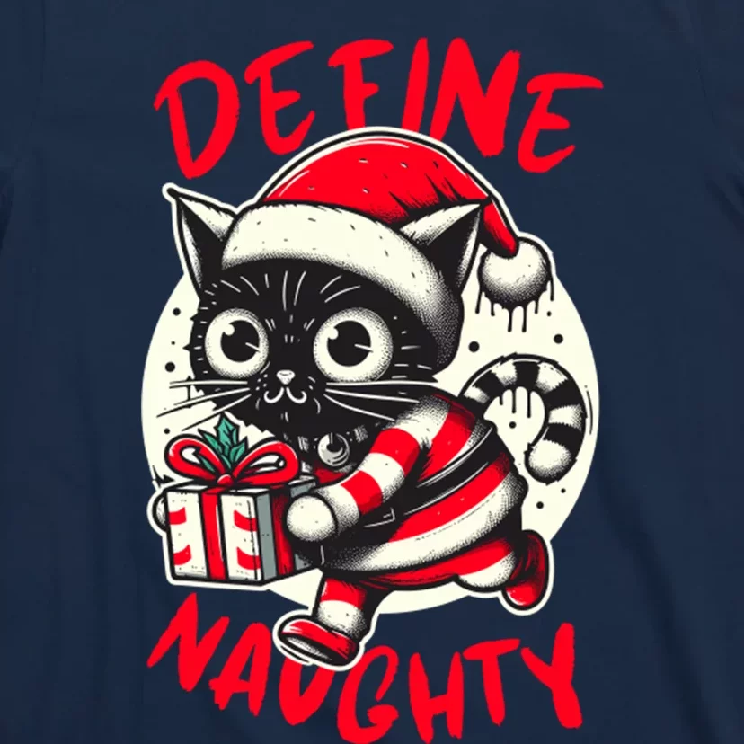 Define Naughty Funny Naughty Cat Christmas T-Shirt