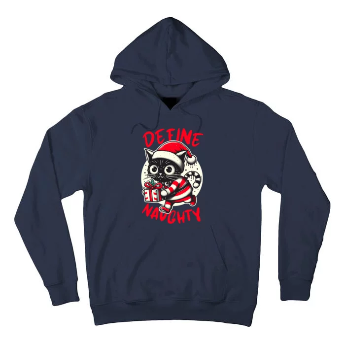 Define Naughty Funny Naughty Cat Christmas Tall Hoodie