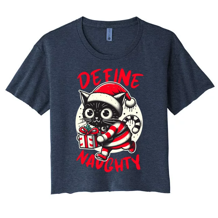 Define Naughty Funny Naughty Cat Christmas Women's Crop Top Tee