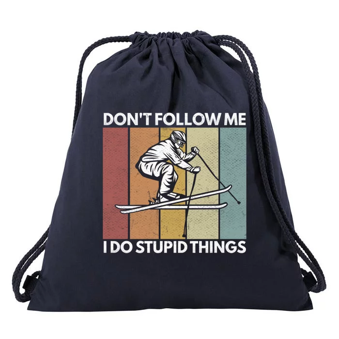 Do Not Follow Me I Do Stupid Things Vintage Winter Sport Ski Gift Drawstring Bag